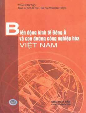 Biến động kinh tế Đông Á và con đường công nghiệp hóa Việt Nam