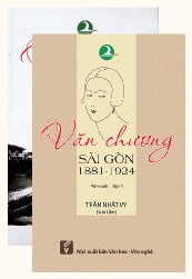 “Văn chương Sài Gòn - từ 1881- 1924"