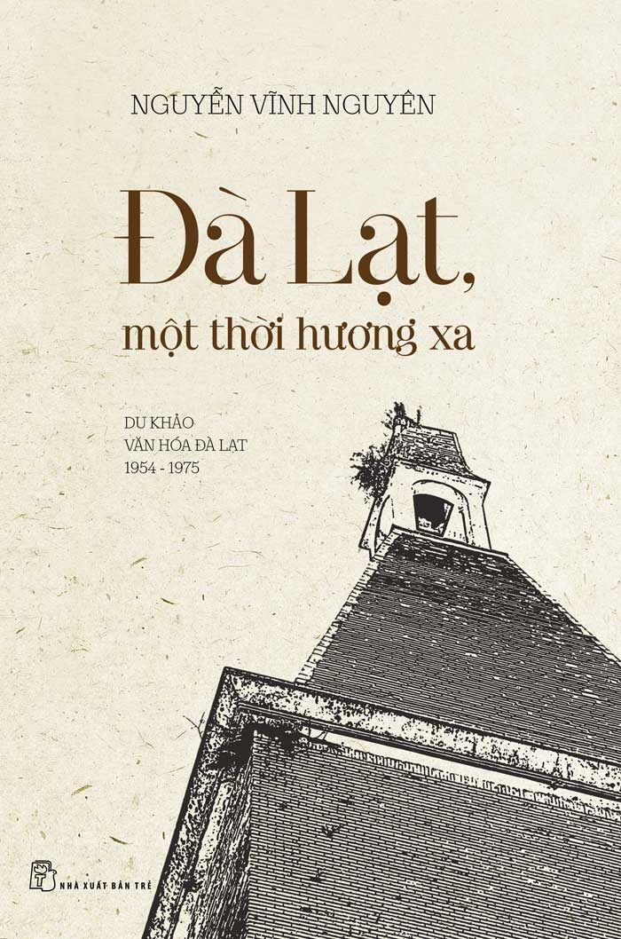 Đà Lạt một thời hương xa: Du Khảo Văn Hóa Đà Lạt 1954 - 1975