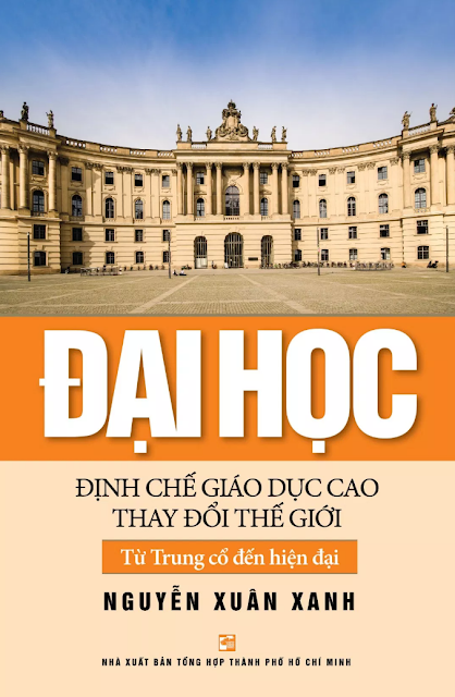 ĐẠI HỌC - Định chế giáo dục cao thay đổi thế giới - Từ Trung cổ đến Hiện đại