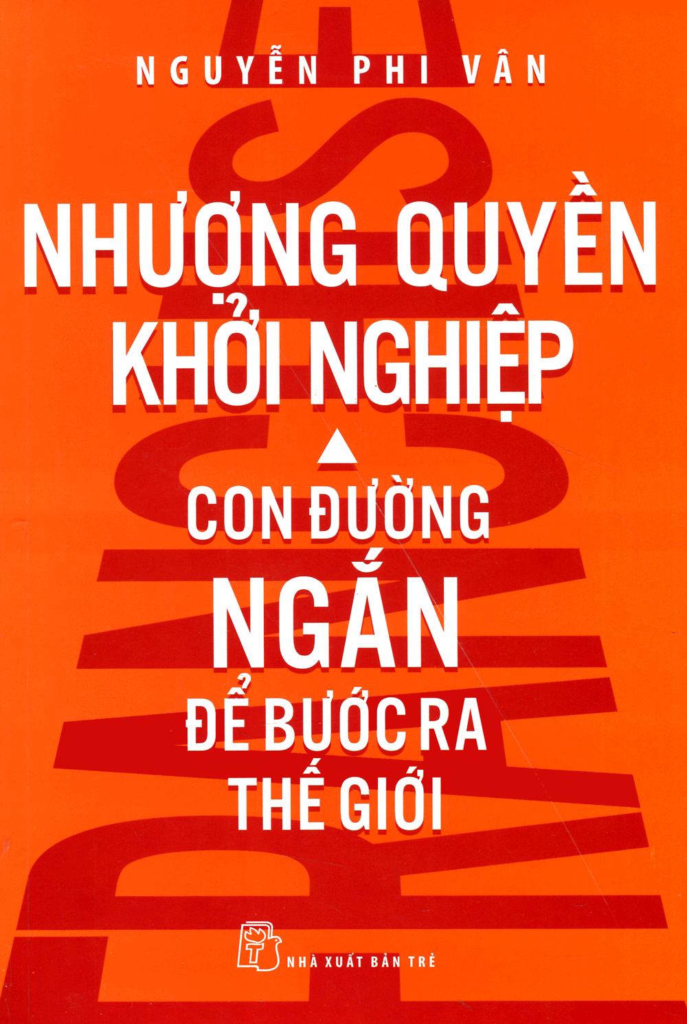 Nhượng quyền khởi nghiệp - Con đường ngắn để bước ra thế giới 