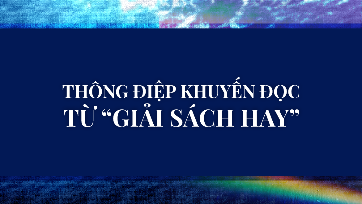 Thông điệp khuyến đọc từ giải sách hay